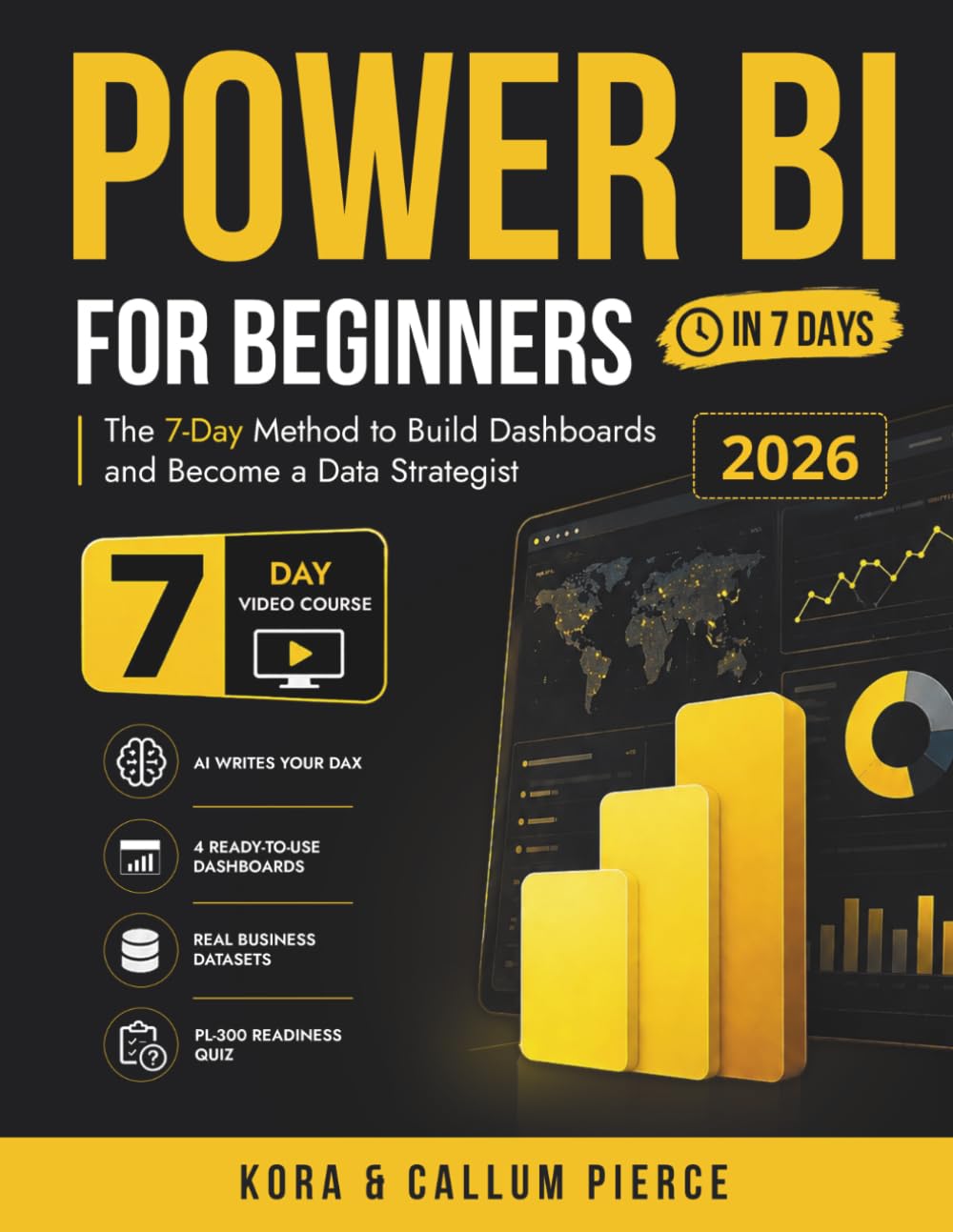 Power BI for Beginners: The 7-Day Method to Build Dashboards and Become a Data Strategist (Video Course Included)