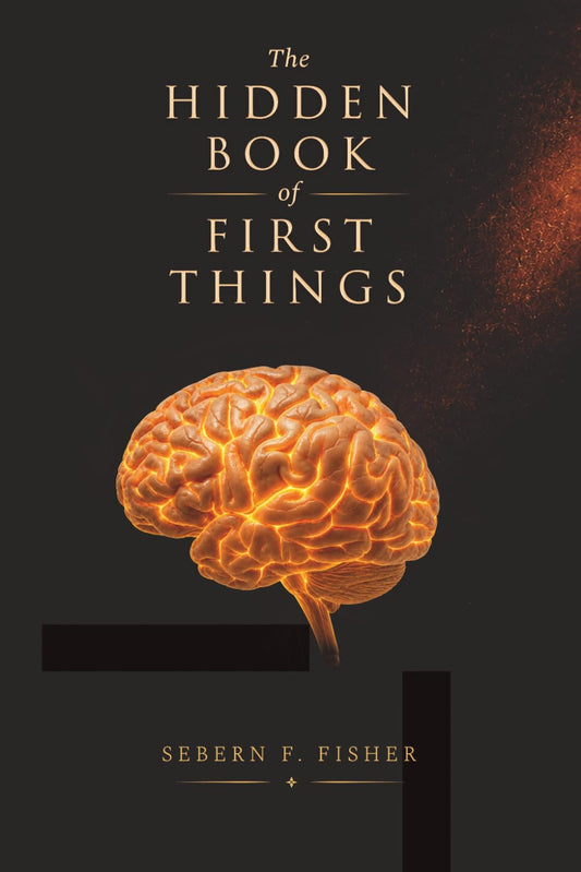 The Hidden Book of First Things