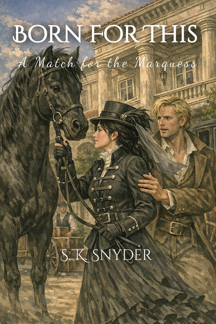 Born For This: A Match for the Marquess