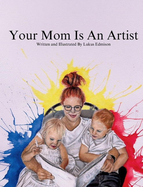 Your Mom Is An Artist