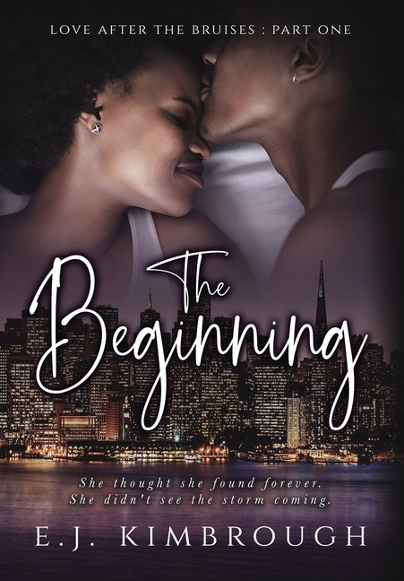 Love After the Bruises: Part I: The Beginning