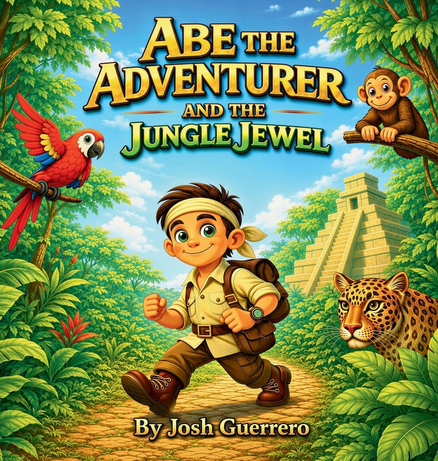 Abe the Adventurer and the Jungle Jewel