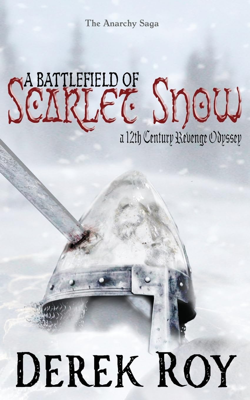 A Battlefield of Scarlet Snow: A 12th Century Revenge Odyssey