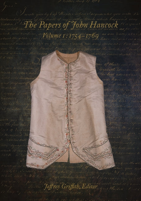 The Papers of John Hancock: 1754-1769 Volume 1