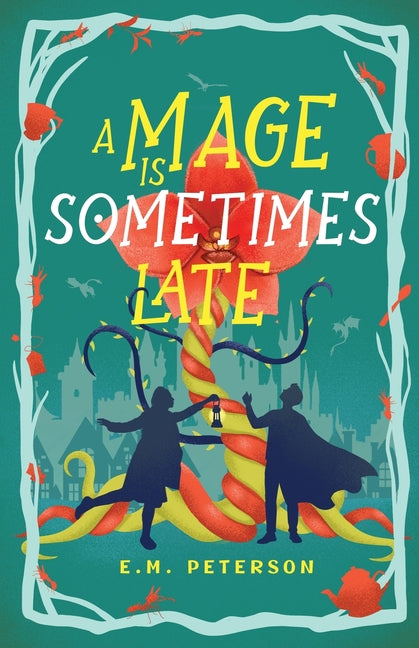 A Mage is Sometimes Late
