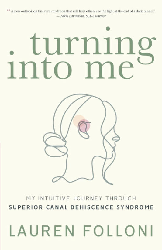 Turning Into Me: My Intuitive Journey Through Superior Canal Dehiscence Syndrome