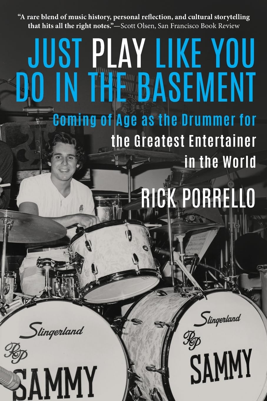 Just Play Like You Do in the Basement: Coming of Age as the Drummer for the Greatest Entertainer in the World