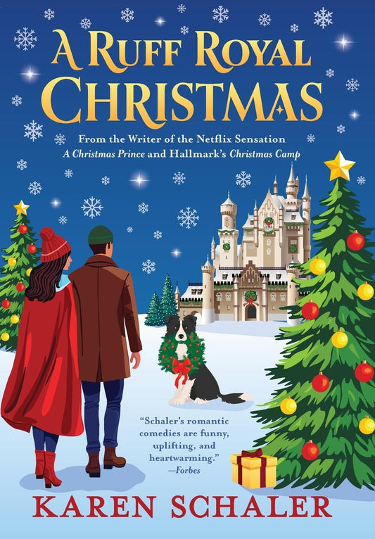 A Ruff Royal Christmas: A festive, funny, feel-good Christmas romantic comedy from the writer of Netflix's hit A Christmas Prince