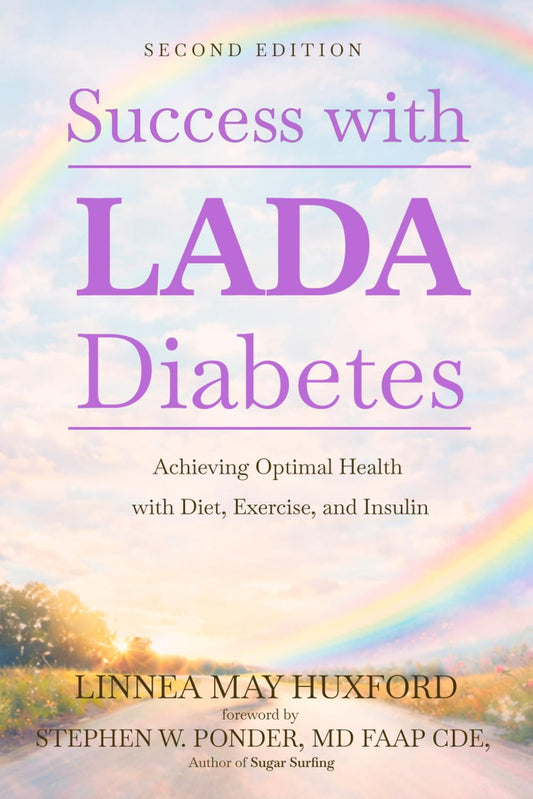 Success with LADA Diabetes: Achieving Optimal Health with Diet, Exercise, and Insulin
