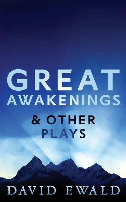 Great Awakenings & Other Plays
