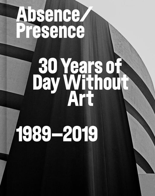 Absence/Presence: 30 Years of Day Without Art