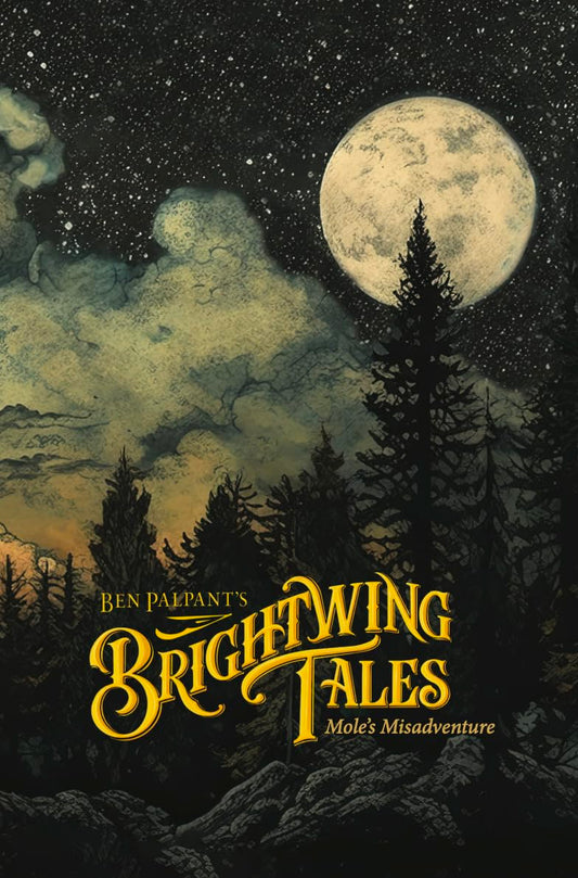 Brightwing Tales: Mole's Misadventure
