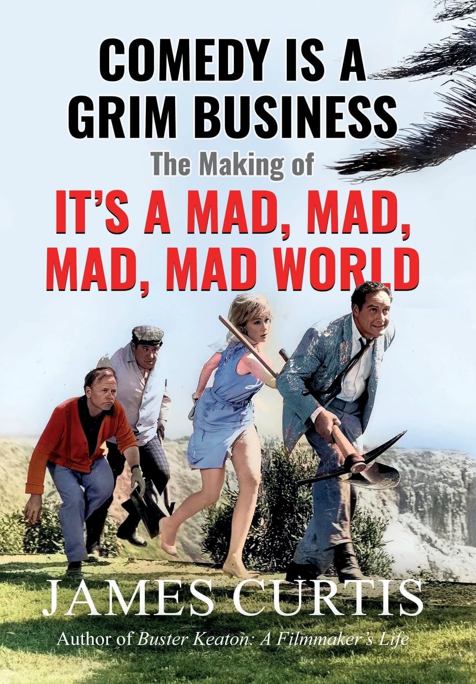 Comedy is a Grim Business: The Making of It's a Mad, Mad, Mad, Mad World