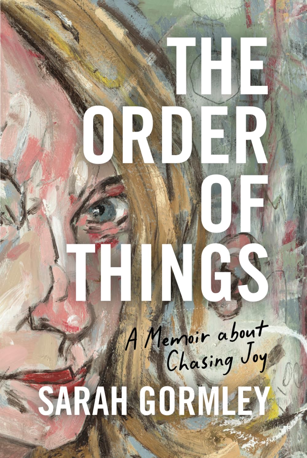 The Order of Things: A Memoir About Chasing Joy