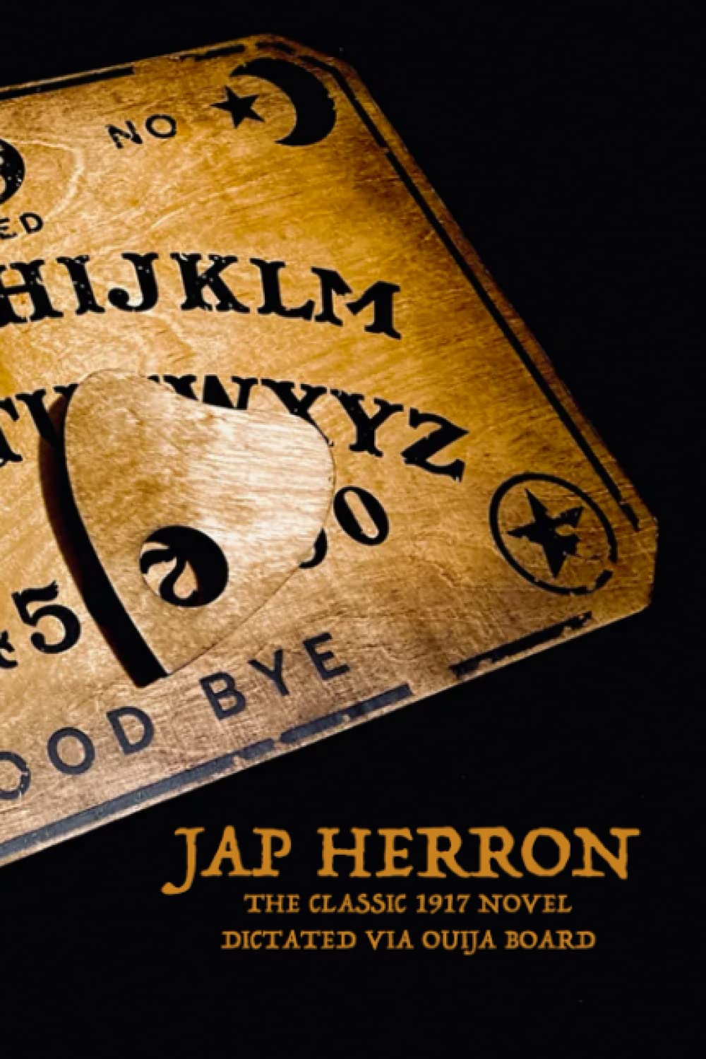 Jap Herron: A Novel Written from the Ouija Board