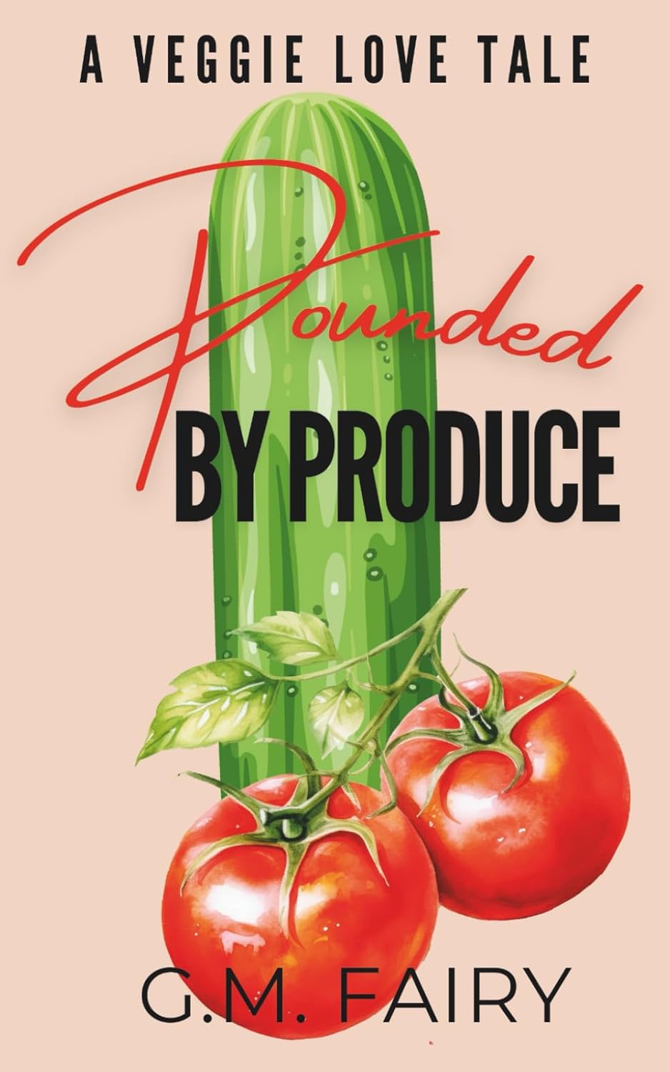 Pounded by Produce: A Veggie Love Tale