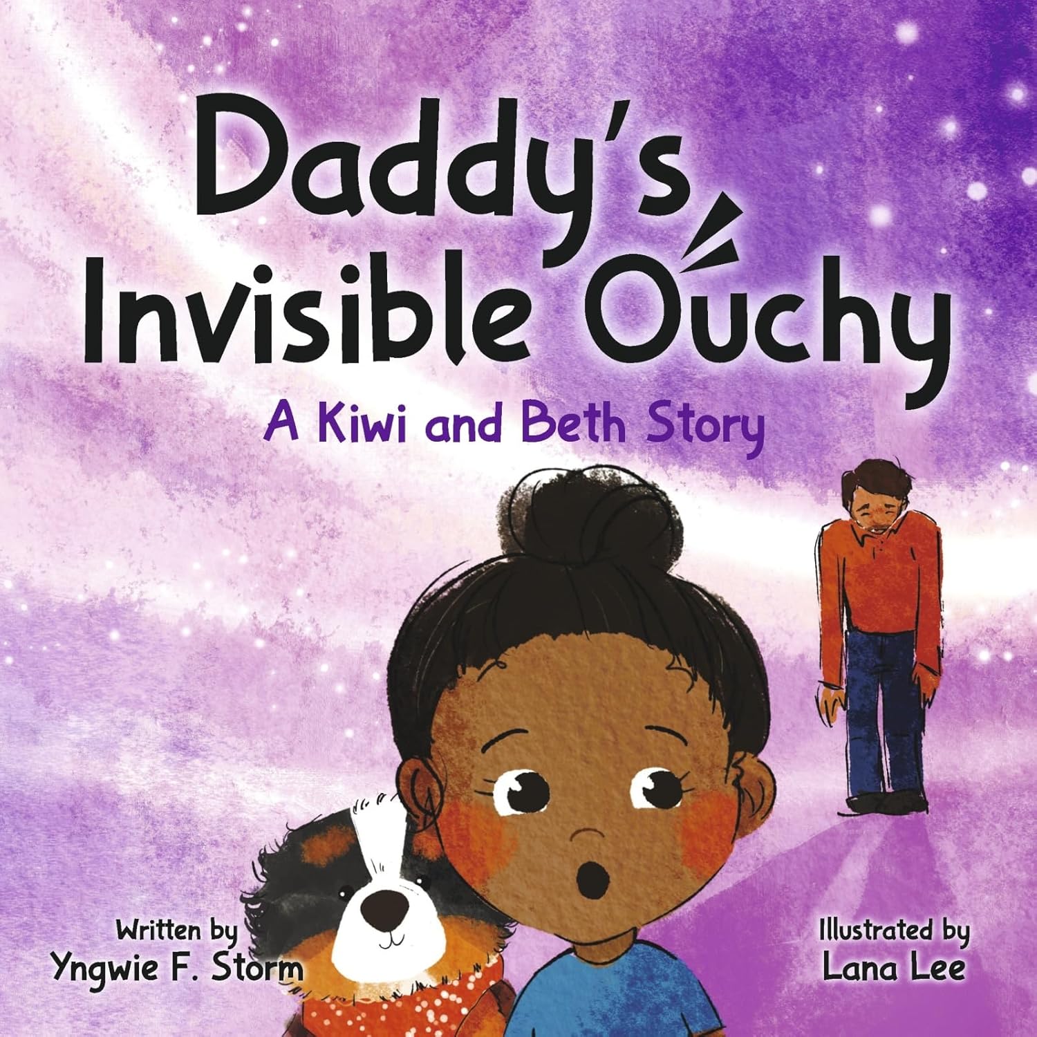 Daddy's Invisible Ouchy: A Kiwi and Beth Story