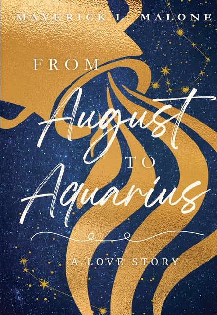 From August to Aquarius: A Love Story