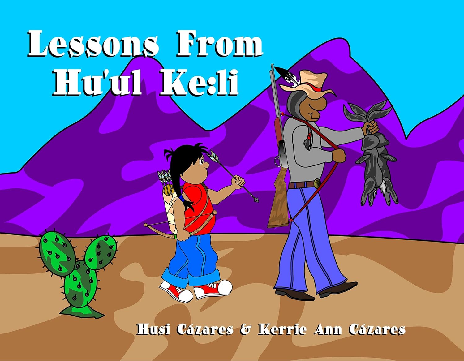 Lessons from Hu'ul Ke: Li (Bilingual Edition, English and Tohono O'Odham)