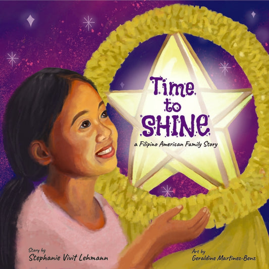 Time to Shine - A Filipino American Family Story: A Children's Picture Book about Heritage, Healing, and Hope for Kids Ages 4-10