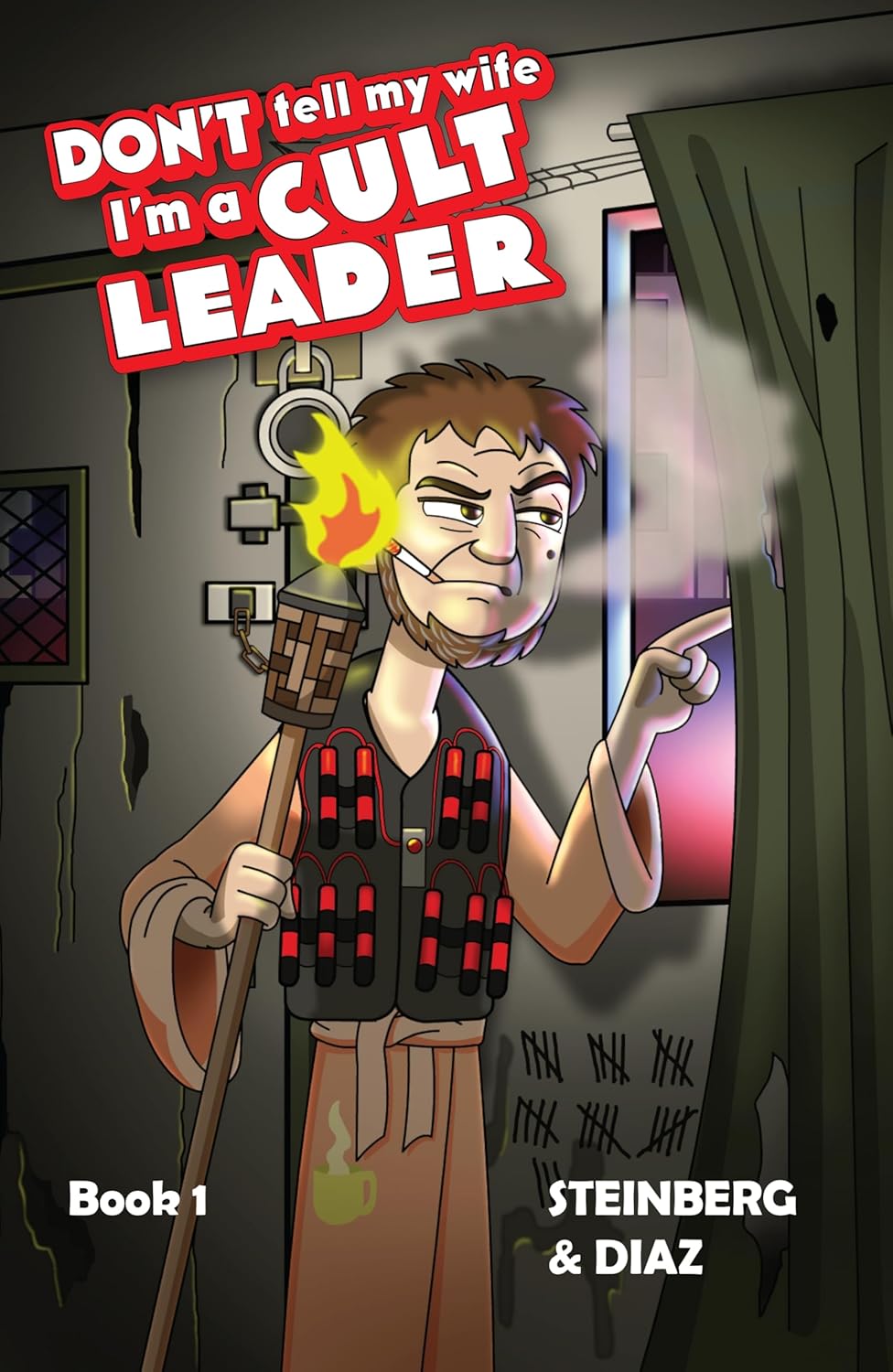 Don't Tell My Wife I'm a Cult Leader: Vol 1