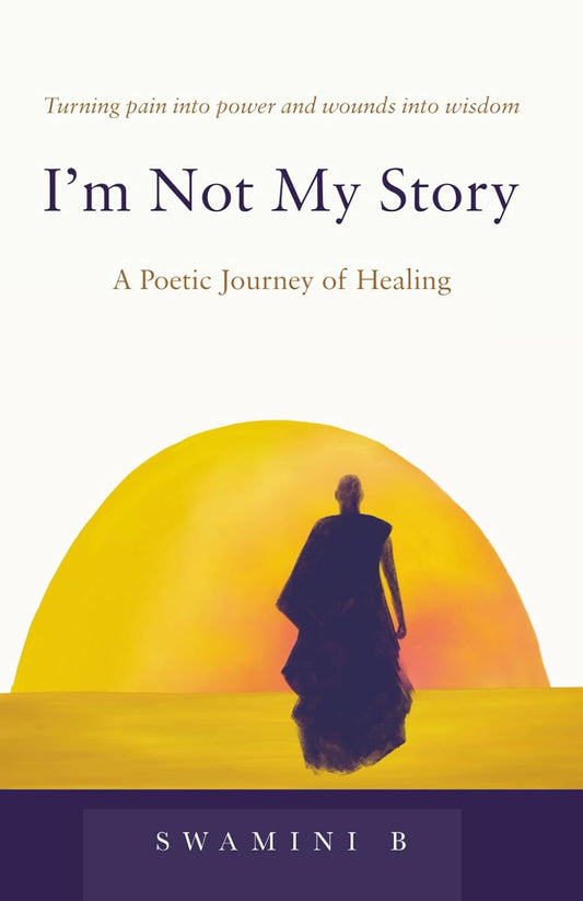 I'm Not My Story: A Poetic Journey of Healing (I'm Not My Story: A Poetic Journey of Healing)