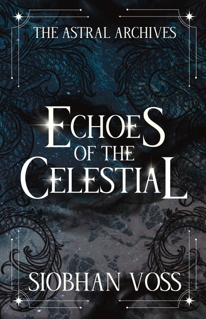 Echoes of the Celestial