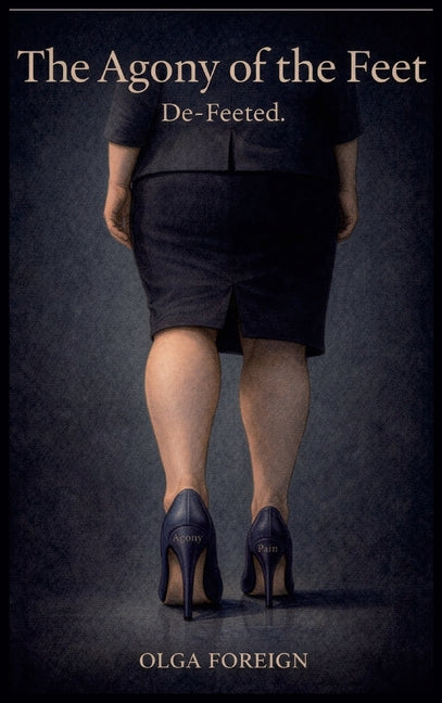 The Agony of the Feet: De-Feeted