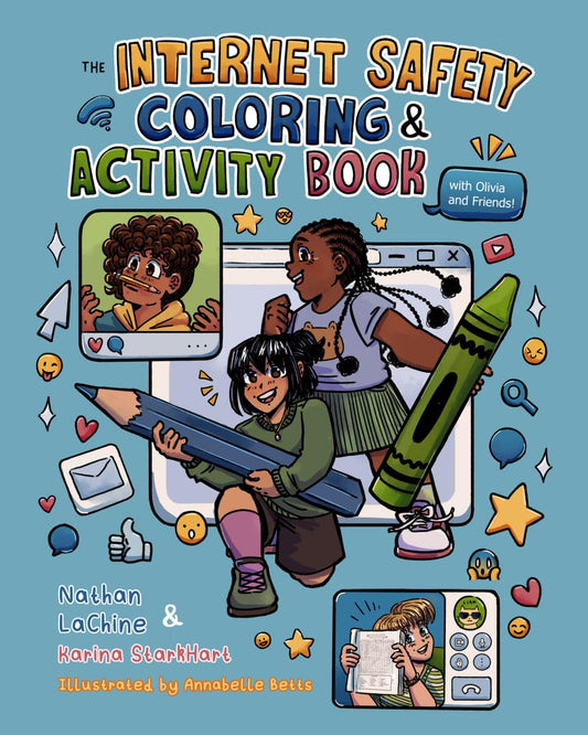 The Internet Safety Coloring & Activity Book With Olivia and Friends