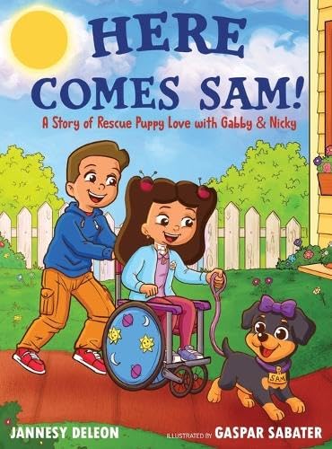 Here Comes Sam!: A Story of Rescue Puppy Love with Gabby & Nicky