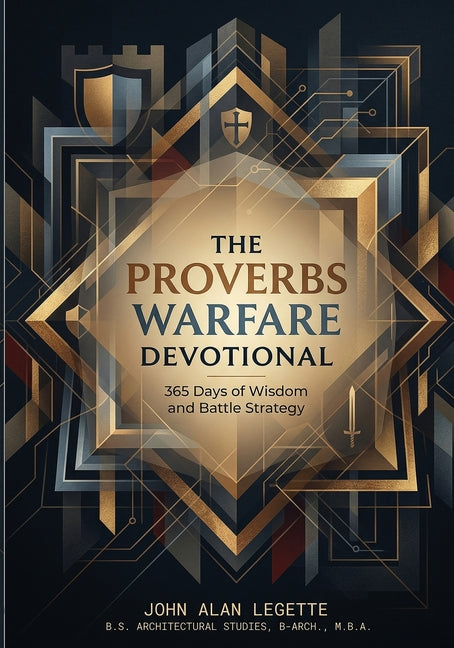 The Proverbs Warfare Devotional: 365 Days of Wisdom and Battle Strategy
