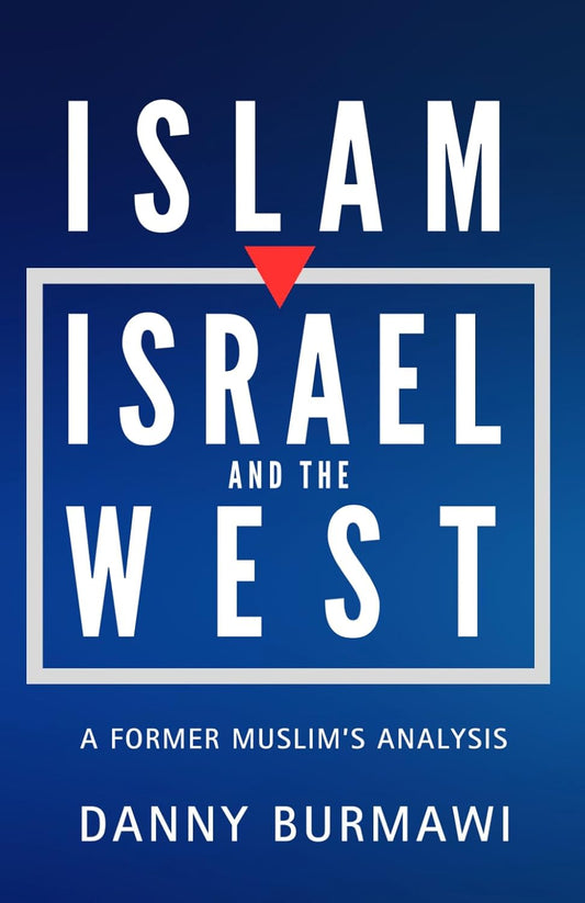 Islam, Israel, and the West: A Former Muslim's Analysis