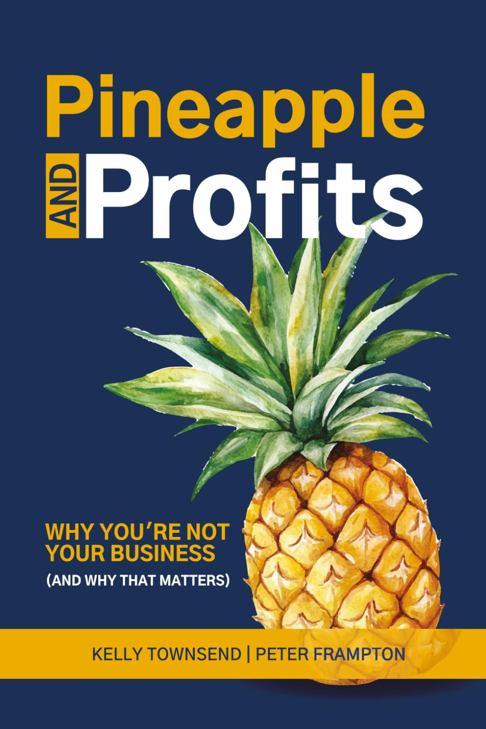 Pineapple and Profits: Why You're Not Your Business (And Why That Matters)
