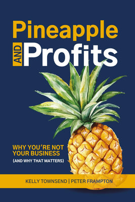 Pineapple and Profits: Why You're Not Your Business (And Why That Matters)
