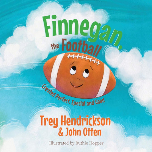 Finnegan, the Football: Created Perfect. Special and Good