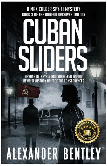 Cuban Sliders: A Max Calder SpyFi Mystery