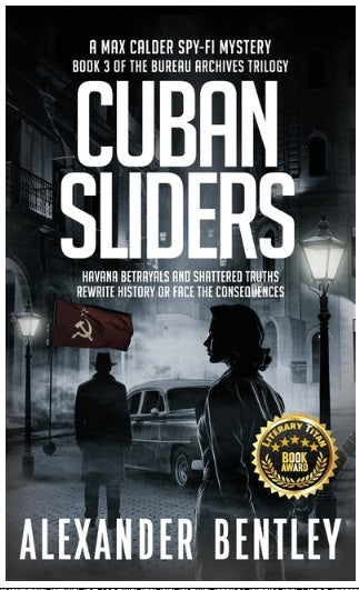 Cuban Sliders: A Max Calder Spy-Fi Mystery