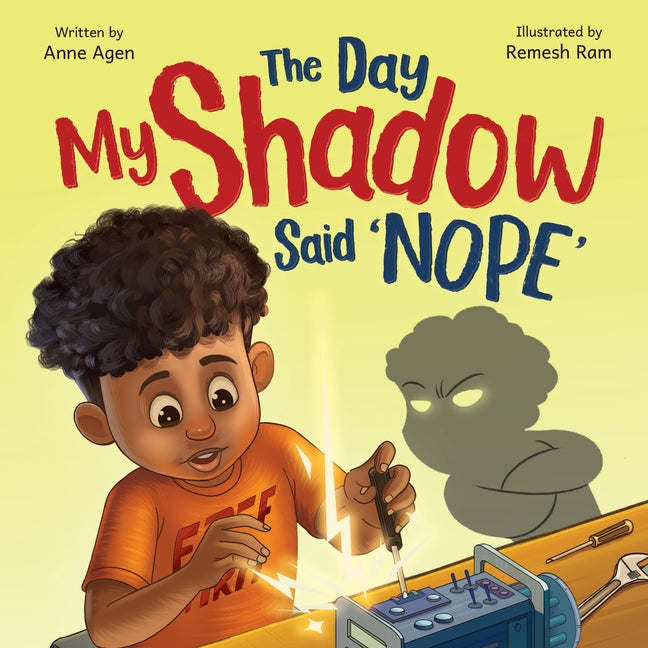 The Day My Shadow Said 'NOPE': A Science-Loving Kid, a Grumpy Shadow, and a Lesson in Emotions
