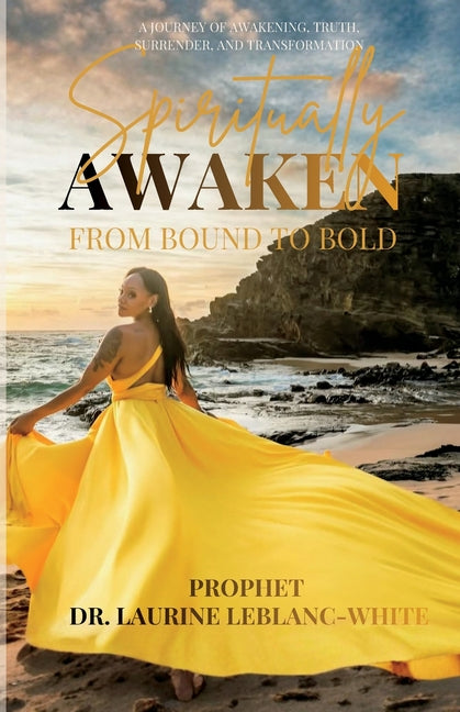 Spiritually Awaken: From Bound to Bold