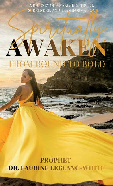 Spiritually Awaken: From Bound to Bold