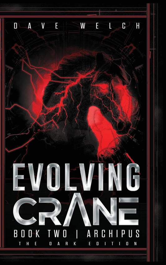 Evolving Crane: Book Two Archipus (The Dark)