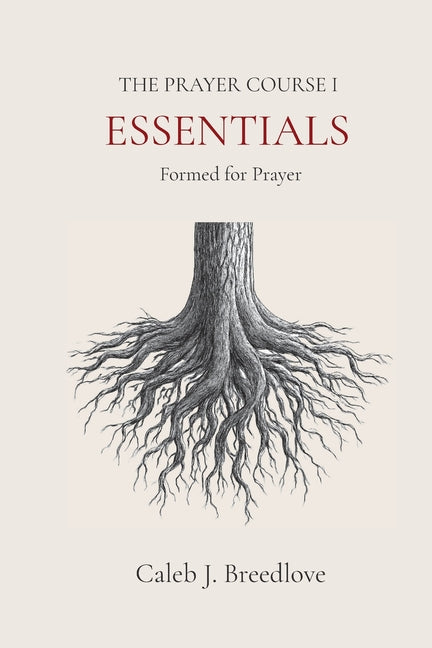 The Prayer Course I: Essentials