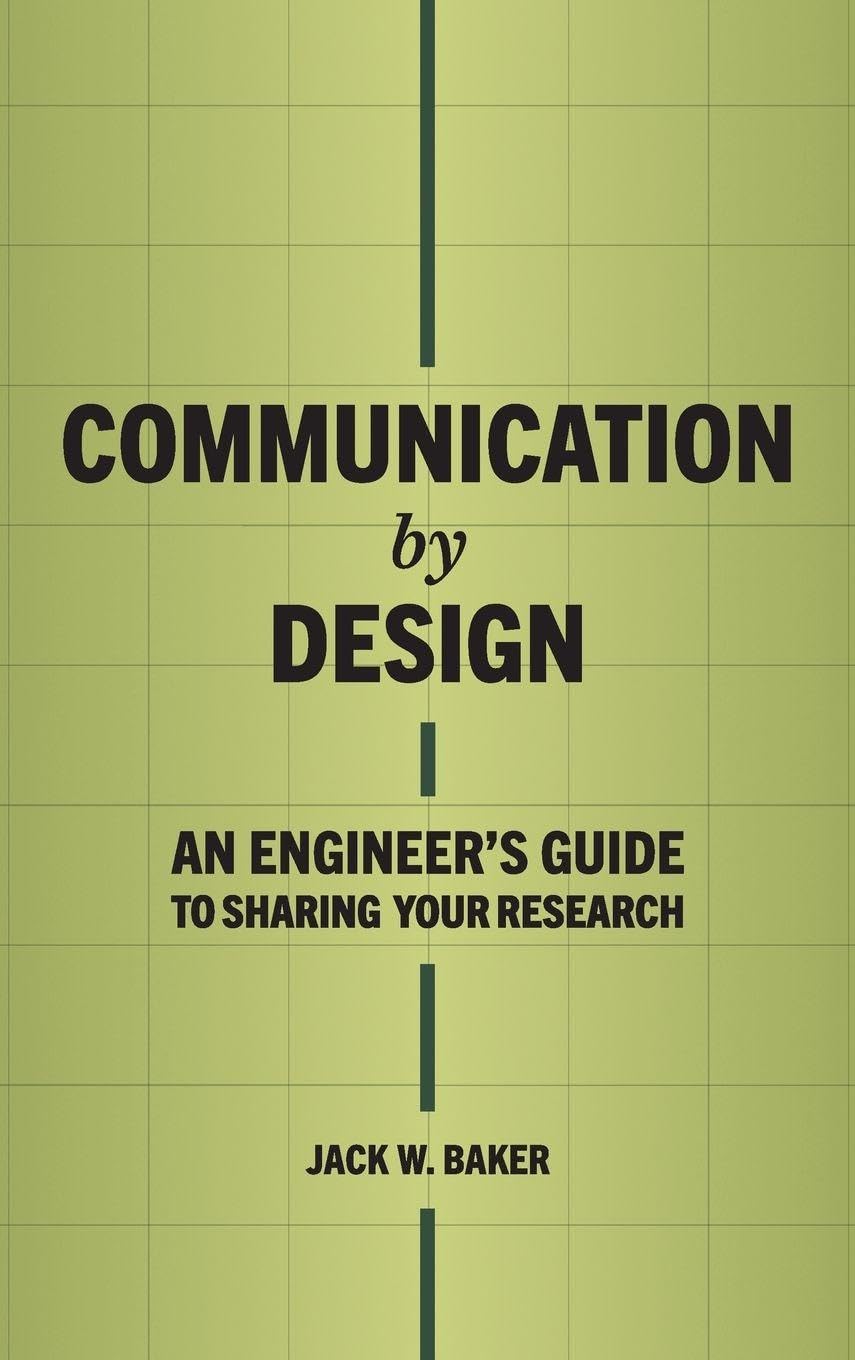 Communication by Design: An Engineer's Guide to Sharing Your Research