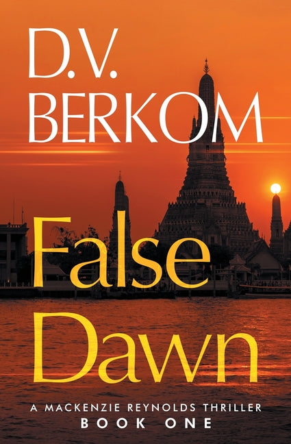 False Dawn: A Mackenzie Reynolds Thriller (Book One)