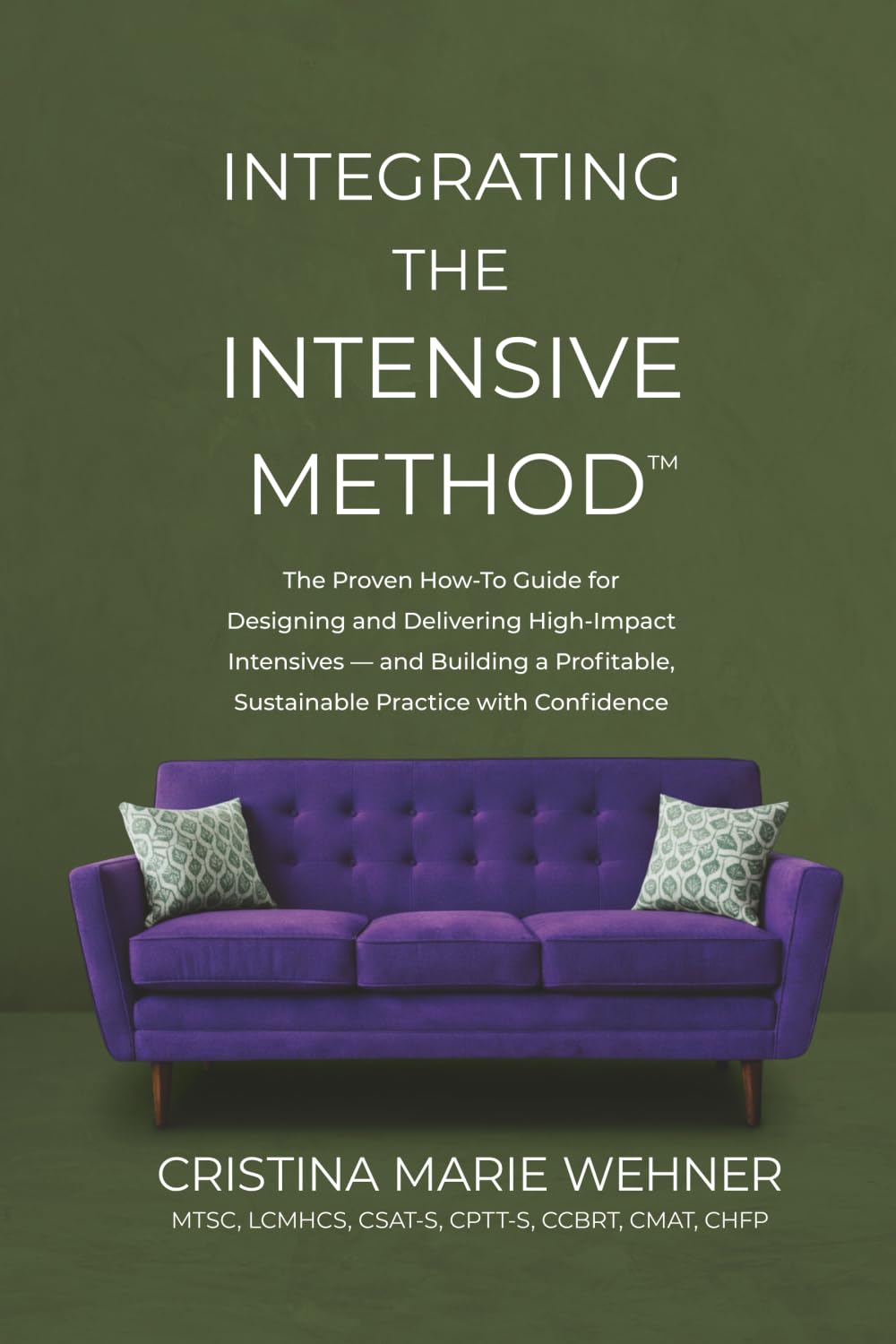 Integrating The Intensive Method: The Proven How-To Guide for Designing and Delivering High-Impact Intensives-and Building a Profitable, Sustainable P