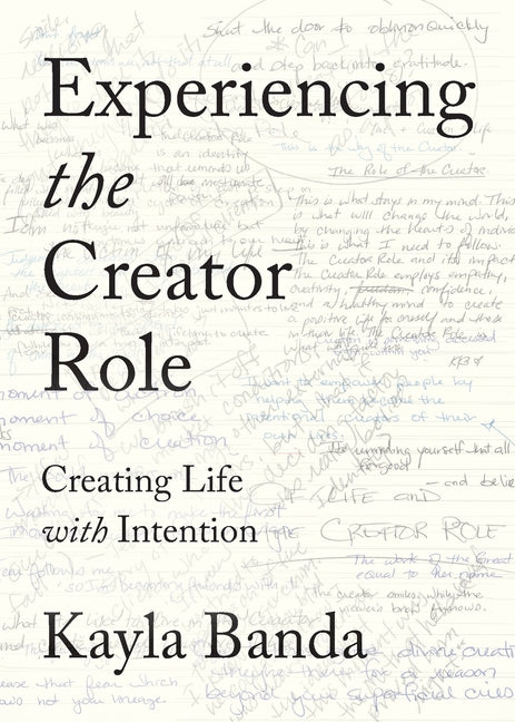Experiencing the Creator Role: Creating Life with Intention
