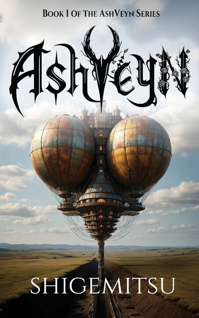 AshVeyn: Book 1 of the AshVeyn Cycle
