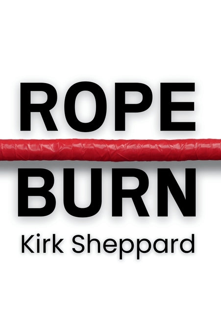 Rope Burn