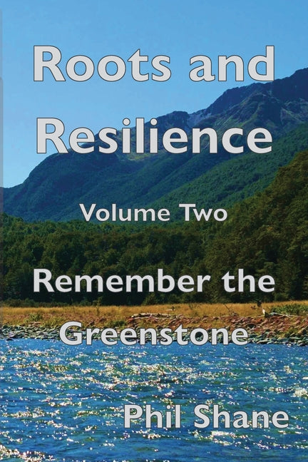 Roots and Resilience: Remember the Greenstone