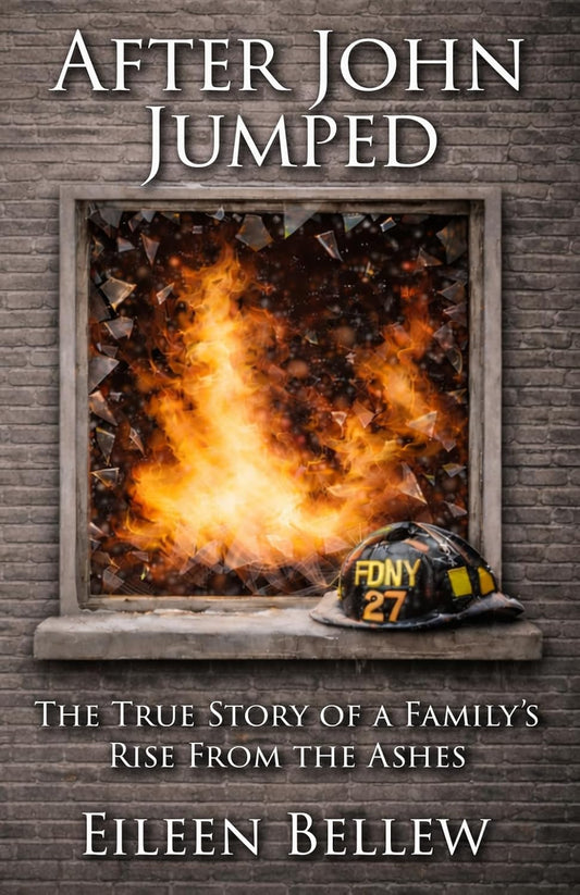 After John Jumped: The True Story of a Family's Rise from the Ashes